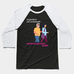 together we triumph united against endometriosis Baseball T-Shirt